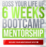 Boss Your Life Up 6 Week Bootcamp